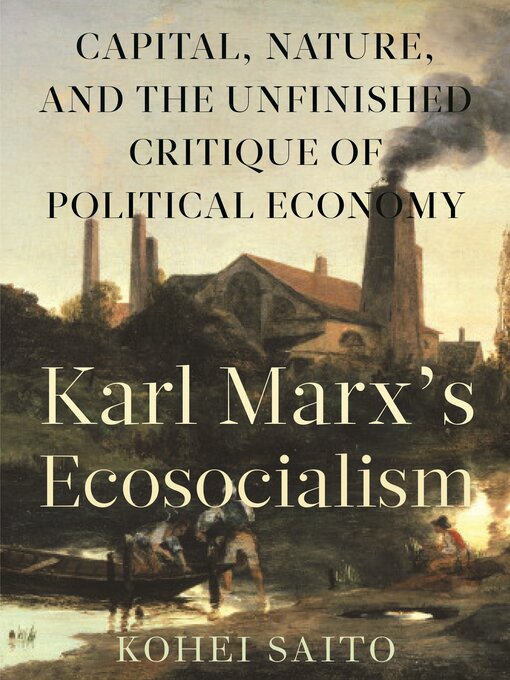 Title details for Karl Marx's Ecosocialism by Kohei Saito - Wait list